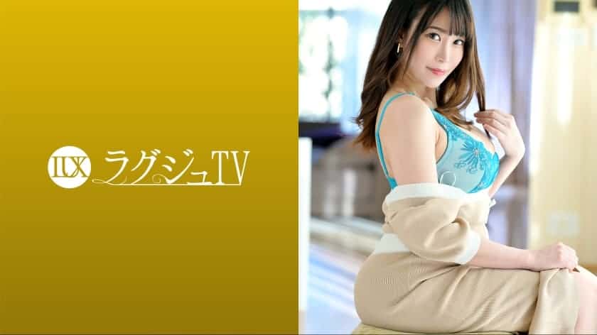 [259LUXU-1676] Laguju TV 1660 A beautiful actress with a plump body appears on Laguju TV!